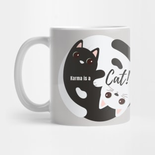 Karma is a cat Mug